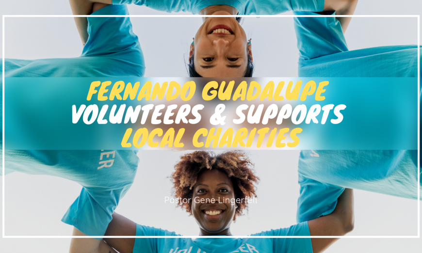 Fernando Guadalupe Volunteers Supports Local Charities featured 68