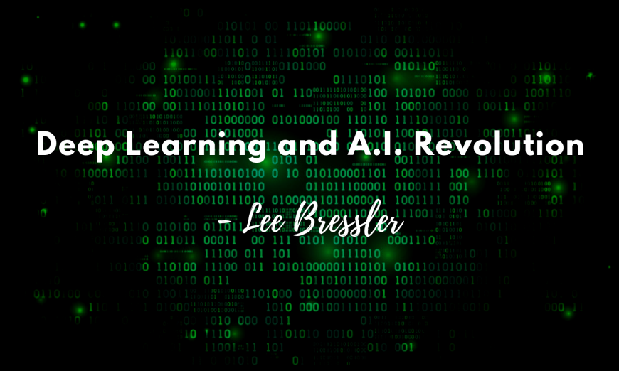 Lee Bressler Deep Learning and A.I. Revolution 71
