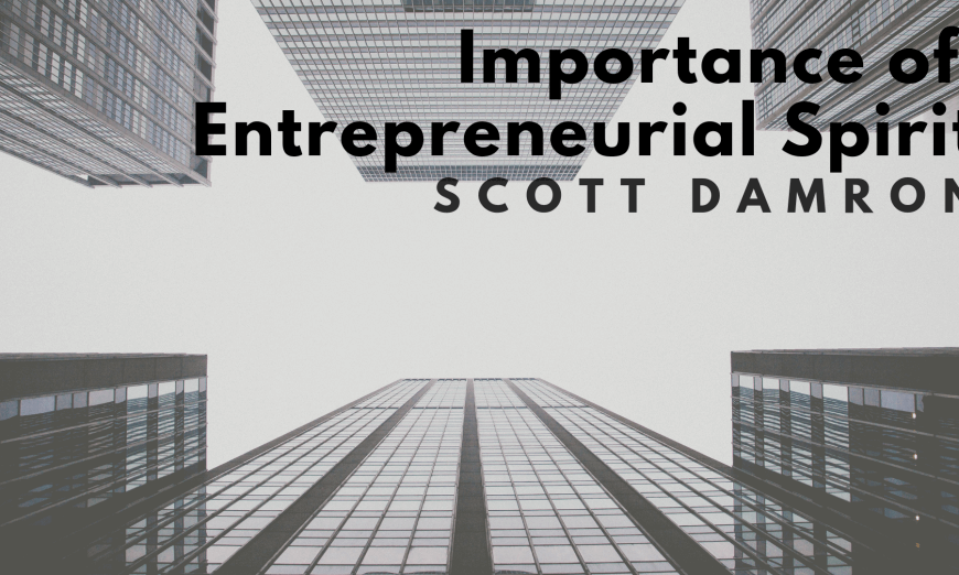 Scott Damron Reveals the Importance of Entrepreneurial Spirit 3