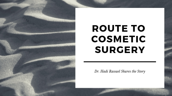 Dr Hadi Rassael Shares the Story of His Route into Cosmetic Medicine