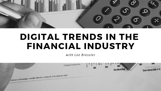 Lee Bressler Explores Digital Trends
