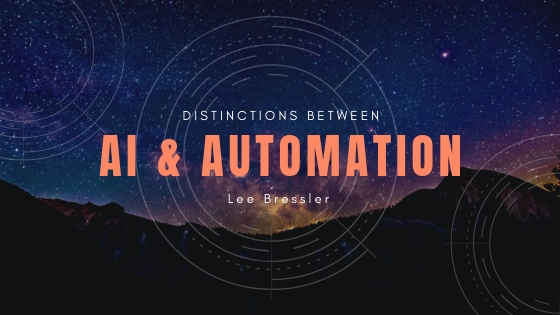 Lee Bressler Points Out Distinctions Between AI Automation