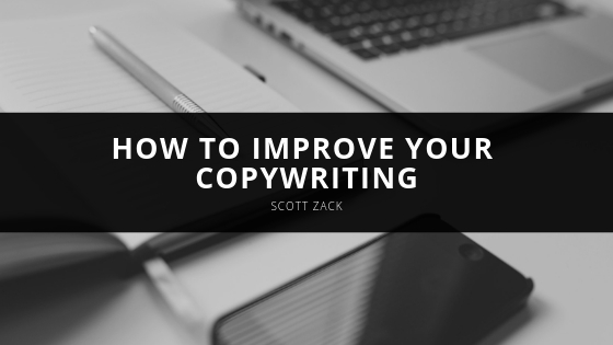 Scott P Zack How to Improve Your Copywriting