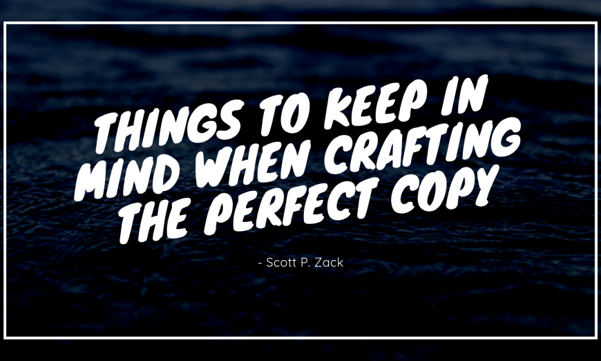 Things to keep in mind when crafting the perfect copy