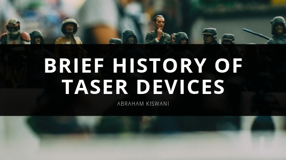 Abraham Kiswani Brief History of Taser Devices