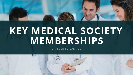 Dr Eugenio Galindo Key Medical Society Memberships