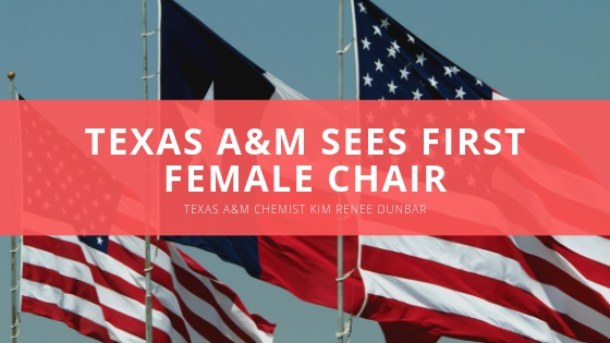 Kim Renee Dunbar Texas AM Sees First Female Chair