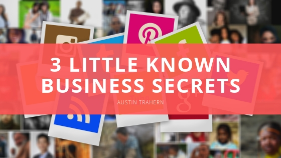 Austin Trahern Little Known Business Secrets