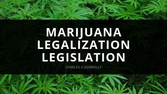 Charles X Gormally Marijuana Legalization Legislation
