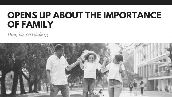 Douglas Greenberg Opens Up About the Importance of Family