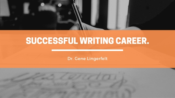 Dr Gene Lingerfelt Successful Writing Career
