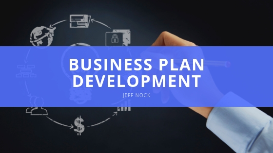 Jeff Nock Business Plan Development
