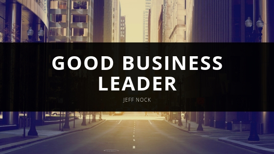 Jeff Nock Good Business Leader