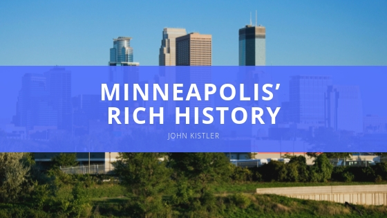 John Kistler Minneapolis’ Rich History