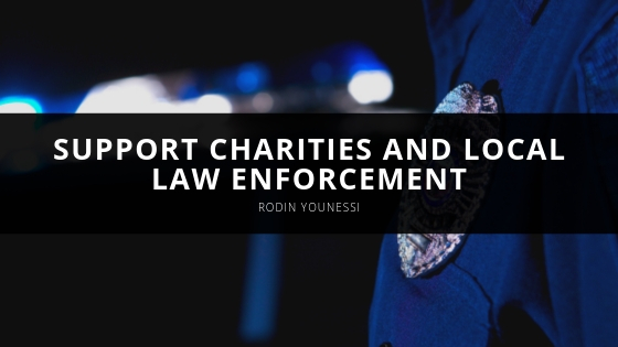 Rodin Younessi Support Charities and Local Law Enforcement