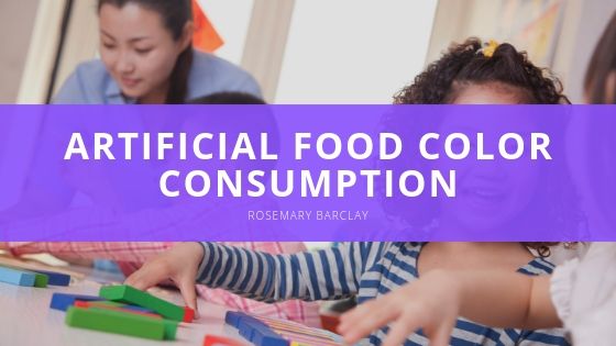 Rosemary Barclay Artificial Food Color Consumption