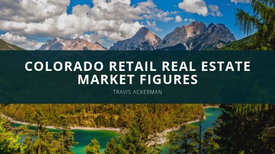 Travis Ackerman Colorado Retail Real Estate Market Figures