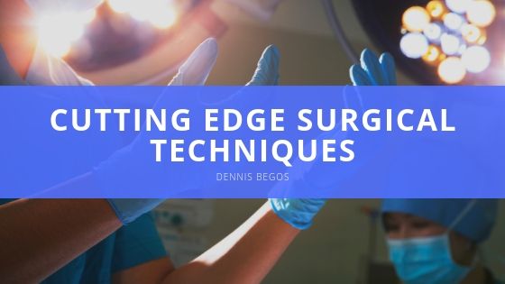 Dennis Begos Cutting Edge Surgical Techniques