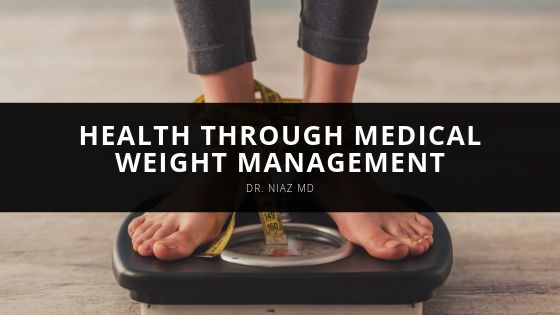 Dr Niaz MD Health Through Medical Weight Management
