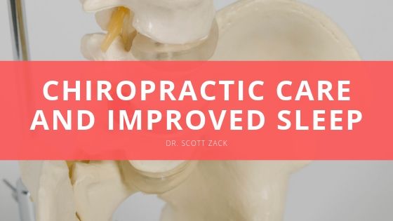 Dr Scott Zack Chiropractic Care and Improved Sleep