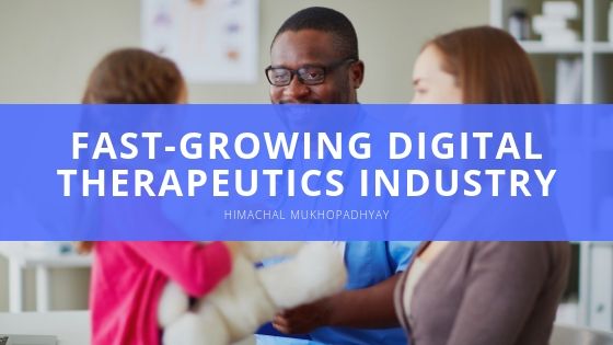 Himachal Mukhopadhyay Fast Growing Digital Therapeutics Industry