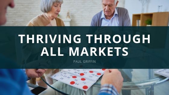 Paul Griffin Thriving Through All Markets