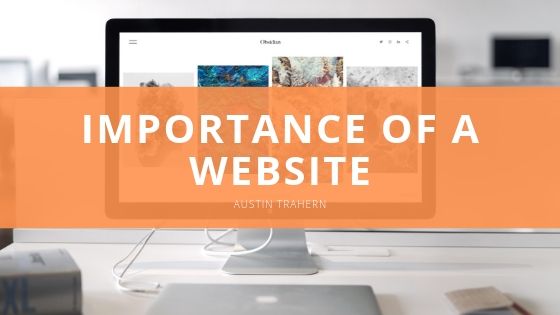 Austin Trahern Importance of a Website