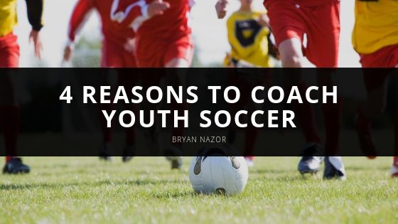 Bryan Nazor Reasons to Coach Youth Soccer