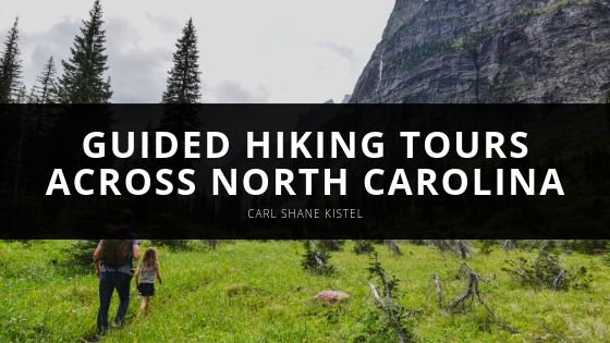 Carl Shane Kistel Guided Hiking Tours Across North Carolina