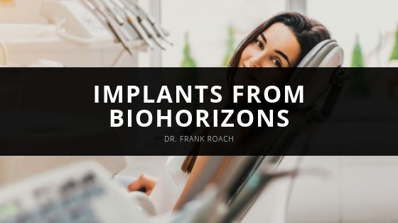Dr Frank Roach Implants from BioHorizons