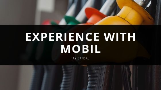 Jay Bansal Experience with Mobil
