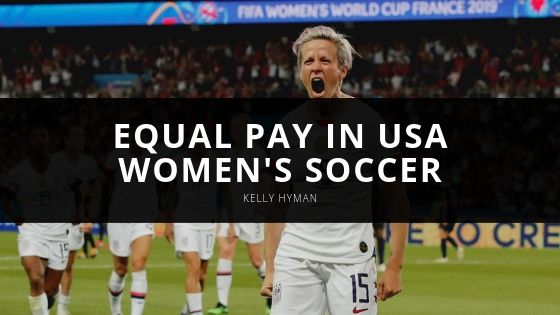Kelly Hyman Equal Pay in USA Womens Soccer