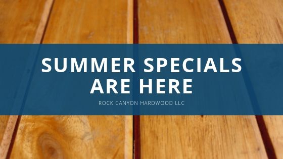 Rock Canyon Hardwood LLC Summer Special is Here