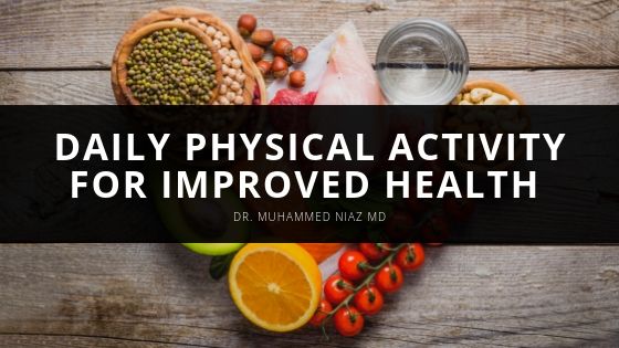 Dr Muhammed Niaz MD Daily Physical Activity for Improved Health