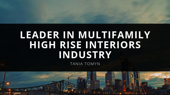 Female CEO Tania Tomyn a Leader in Multifamily High Rise Interiors Industry