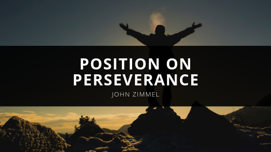 John Zimmel Explains his Position on Perseverance