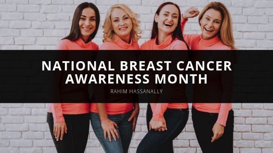 Rahim Hassanally National Breast Cancer Awareness Month