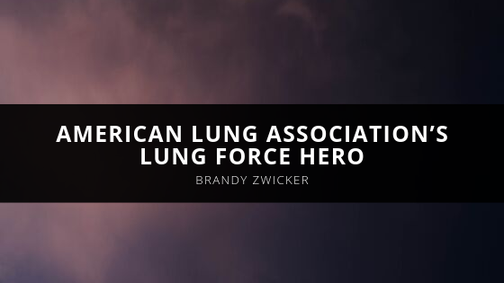 Brandy Zwicker American Lung Association’s Lung Force Hero