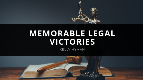 Kelly Hyman Memorable Legal Victories