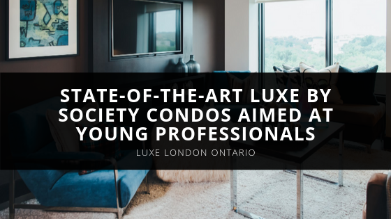 Luxe London Ontario State of the Art Luxe by Society Condos Aimed at Young Professionals