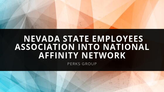 Perks Group Perks Group Accepts Nevada State Employees Association into National Affinity Network