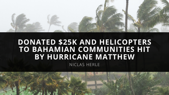 CEO Nick Herle Of Heli Aviation Florida LLC Donated K And Helicopters To Bahamian Communities Hit By Hurricane Matthew