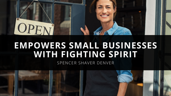 Denver’s Spencer Shaver Empowers Small Businesses with Fighting Spirit