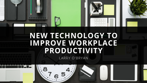 Larry OBryan Of TPC KY Inc Invest In New Technology To Improve Workplace Productivity