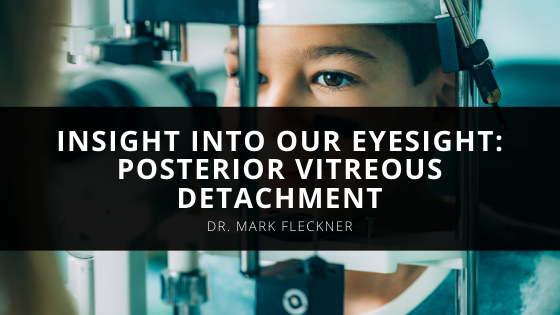 Ophthalmologist Dr Mark Fleckner Provides Us Insight Into Our Eyesight Posterior Vitreous Detachment