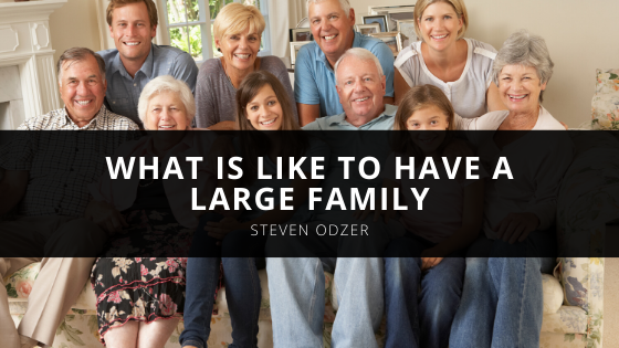 Stephen Odzer Shares What is Like to Have a Large Family