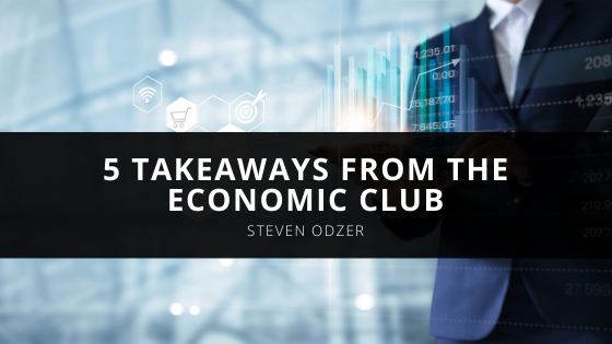 Steven Odzer Shares Takeaways from the Economic Club