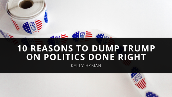 Attorney Kelly Hyman Discusses Reasons to Dump Trump on Politics Done Right