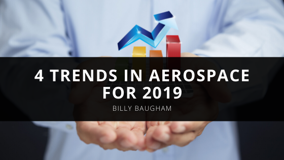 Billy Baugham Discusses Trends in Aerospace for