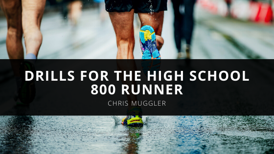 Chris Muggler Suggests These Drills for the High School Runner